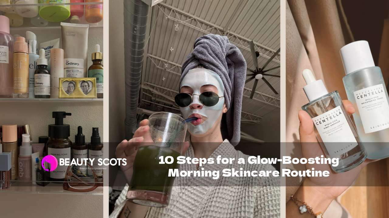 10 Steps for a Glow-Boosting Morning Skincare Routine
